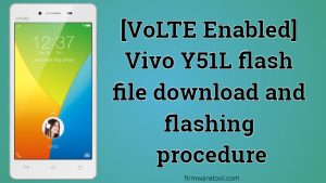 [VoLTE Enabled] Vivo Y51L flash file download and flashing guide
