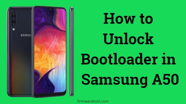 How to Unlock Bootloader in Samsung A50